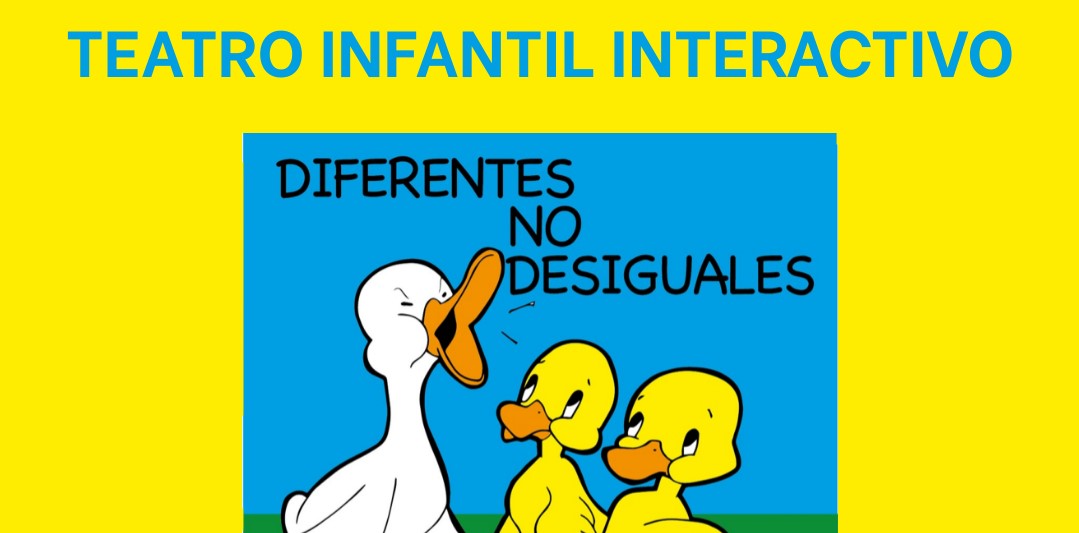 TEATRO INFANTIL INTERACTIVO «DIFERENTES NO DESIGUALES»